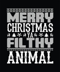 MERRY CHRISTMAS YA FILTHY ANIMAL TSHIRT DESIGN