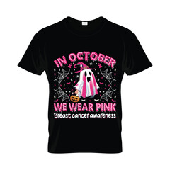 in october we wear pink breast cancer awareness t shirt