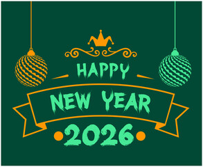 Happy New Year 2026 Holiday Abstract Green And Orange Color Design Symbol Vector Illustration