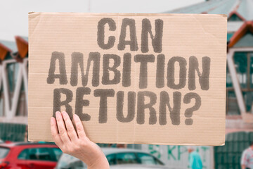 "Can Ambition Return?" Leaving home environment often restores drive and motivation naturally. AMBITION. ENVIRONMENT. RESTORATION. MOTIVATION. INDEPENDENCE.