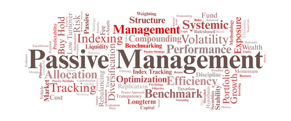 Passive Management Word Cloud. Core Concepts Of Indexing, Longterm Investing, Diversification, And Market Tracking Principles.