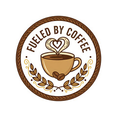 Uplifting Hand Lettered Badge Featuring A Coffee Cup With Heart Shaped Steam And Two Coffee Beans Isolated On A Clean White Background With A Decorative Border And Wheat Accents Perfect For Lifestyle