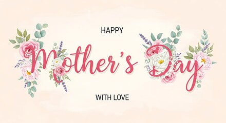 Elegant floral mothers day greeting with pastel colors and decorative script