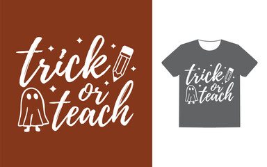 Trick or teach t shirt design