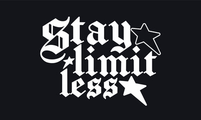 Gothic Vintage Typography Motivational Quote Slogan for Tee, T-shirt, Sweatshirt, and Poster Art - Vector