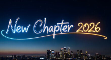 Futuristic light painting script celebrating the start of a new chapter in 2026 above an illuminated cityscape at night