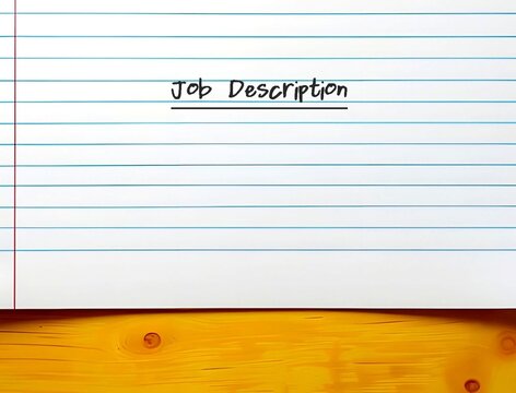 Paper note written Job Description -  refers to formal outlining duties, responsibilities, qualifications and expectations for specific position in workplace