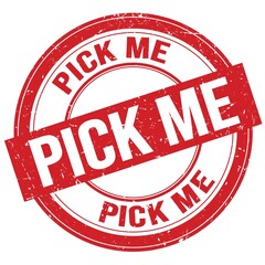 PICK ME text written on red round stamp sign