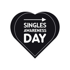 Singles Awareness Day black color design, solid white background (3).eps
