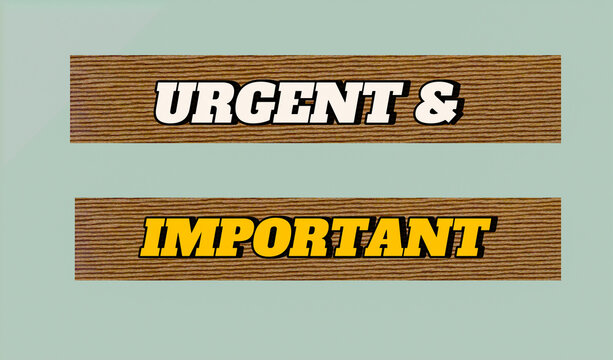 URGENT & IMPORTANT Signage: Bold White and Yellow Text on Wooden Texture Banners on a Soft, Neutral Green Background.