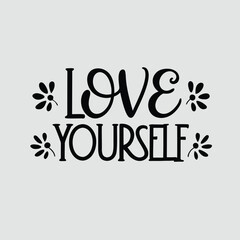 Love Yourself Floral Motivational Hand Lettering Illustration