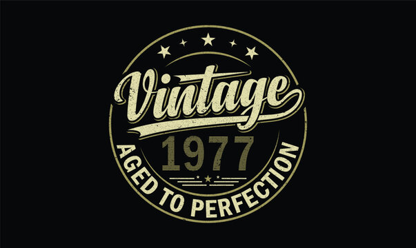 vintage 1977 aged to perfection t shirt design