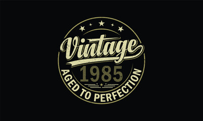 vintage 1985 aged to perfection t shirt design