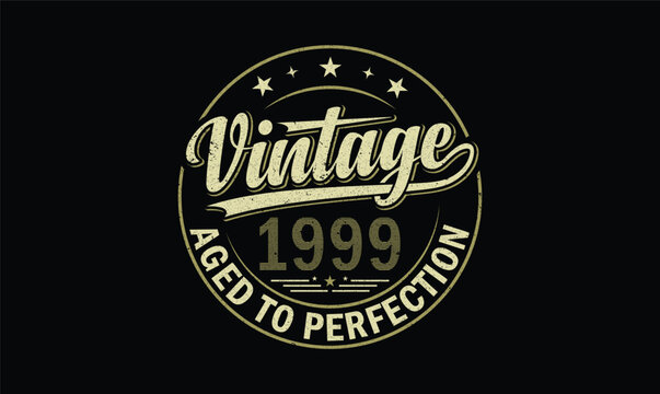vintage 1999 aged to perfection t shirt design