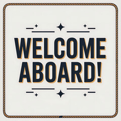 welcome aboard