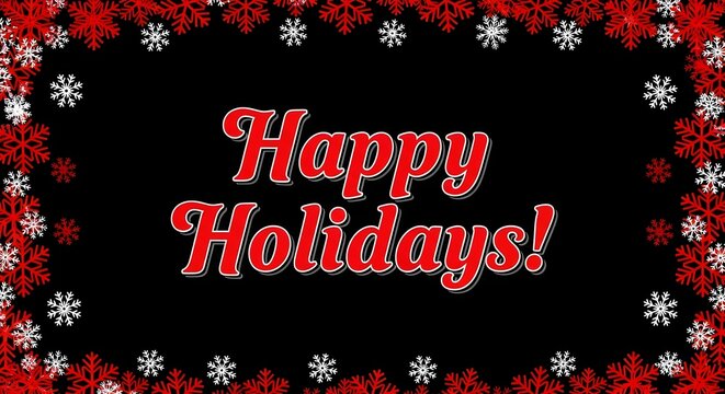 Happy holidays greeting with elegant red text and a festive border of red and white snowflakes on a black background, perfect for winter celebrations - Powered by Adobe