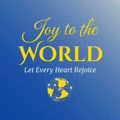 Joy to the World Holiday Rejoice Message