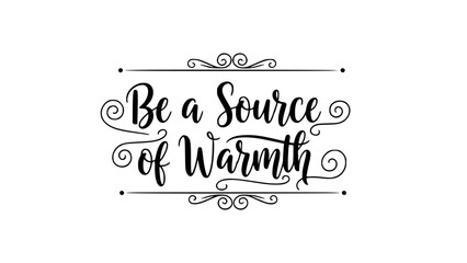 Inspiring quote typography with elegant swirls and flourishes to uplift and motivate, perfect for social media, home decor, and greeting cards