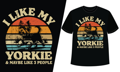 Yorkshire terrier dog vintage distressed graphic print with funny quote for t-shirt design.
