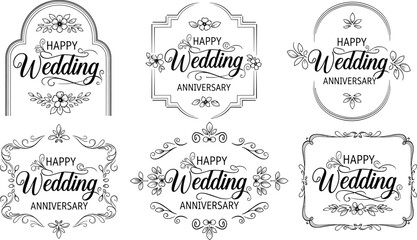 Collection of happy wedding anniversary calligraphy labels, hand drawn floral frames, vintage typography vector set for greeting card, invitation, and celebration design.