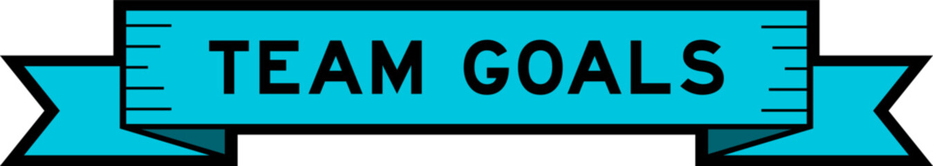 Ribbon label banner with word team goals in blue color on white background