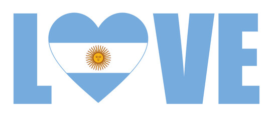 Patriotic illustration with flag of Argentina, word Love with heart and Argentine flag