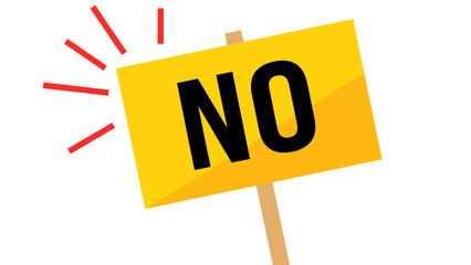 No" word on yellow protest sign with red emphatic exclamation