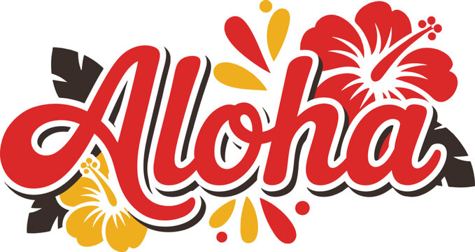 Aloha Text with Hibiscus Flowers | Hawaiian Greeting for Summer Vacations and Tropical Themes