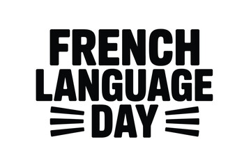 Black and white graphic reads french language day with horizontal lines