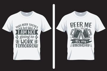 Beer me It's my birthday, Alcohol SVG T Shirt Design. T shirt SVG Design