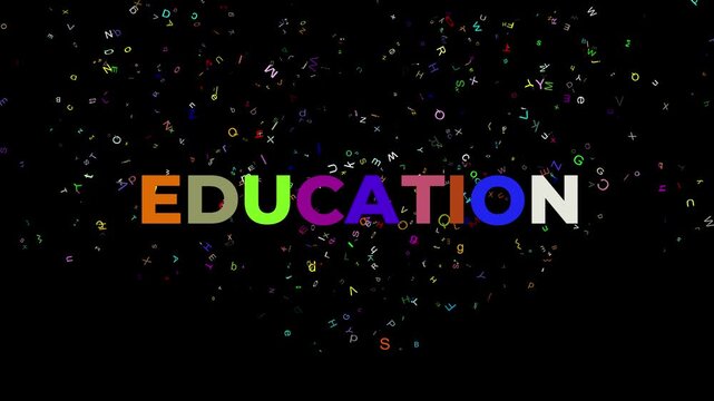 Large Text EDUCATION with many colored letteres from bottom on black background