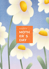 Mother's Day card. Vector vertical banner, cover, flyer, poster with white daisies. Spring and summer design. Gradient background with grain texture.
