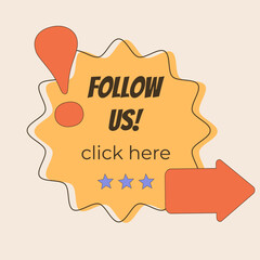 Graphic element, follow us, click here, exclamation mark, stars, arrow, geometric shapes, social media, button, icon, logo, post