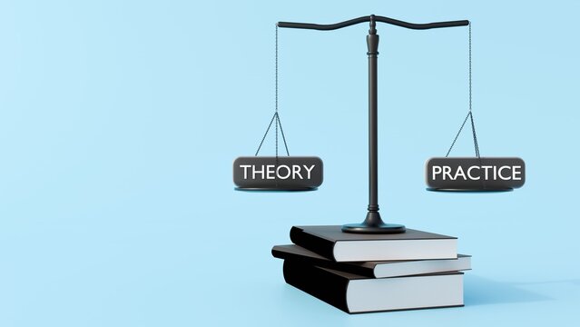 A 3D rendering of a balance scale. The left pan is labeled "THEORY" and the right is "PRACTICE", symbolizing the importance of balancing theoretical knowledge with practical application.