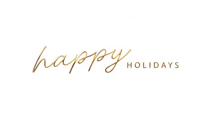 Happy holidays in golden cursive font, ideal for holiday greetings, festive designs, and celebratory content. Perfect for seasonal marketing materials.