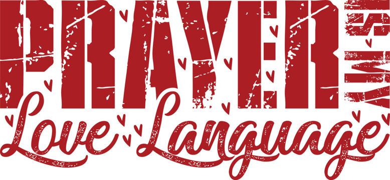 Prayer Is My Love Language Text Design typography