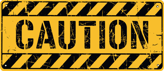 Caution grunge warning sign with black and yellow hazard stripes