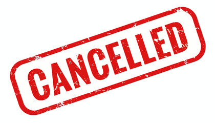 A bold red grunge stamp with the word Cancelled, a weathered seal imprint representing final rejection, denial, or postponement