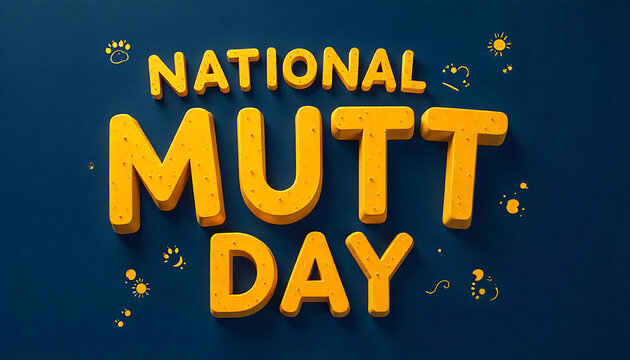 A stylized national mutt day graphic with yellow text on a dark blue background, 4K  and HD image