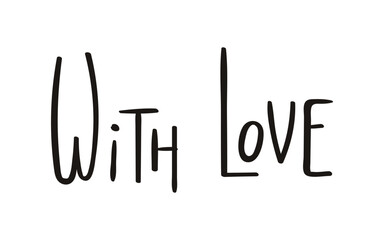 With love hand lettering isolated on transparent background. Hand drawn vector illustration. Handwritten text, typography, holiday quote. Christmas design element, clip art