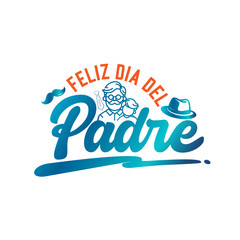 greeting text of feliz dia del padre happy fathers day lettering design