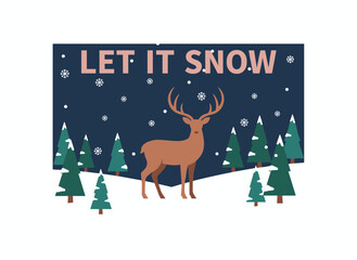 Fototapeta premium A flat vector illustration of a square Christmas and New Year greeting card, depicting a festive winter holiday postcard with a reindeer in a snowy night forest of fir trees, and a “Let it snow”