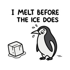 I Melt Before the Ice Does