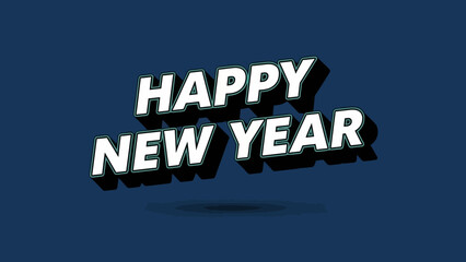Happy New Year - Festive 3D Text Celebration on a Deep Blue Background