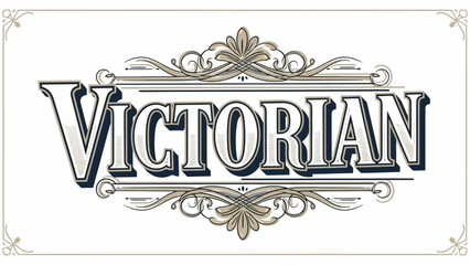 Vintage Victorian Design Ornate Flourishes and Elegant Typography for Timeless Appeal