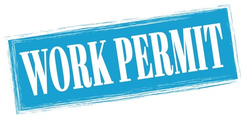 WORK PERMIT text written on blue stamp sign.