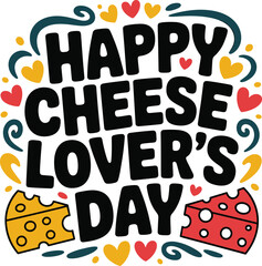 Happy Cheese Lovers Day text with cheese slices and hearts vector