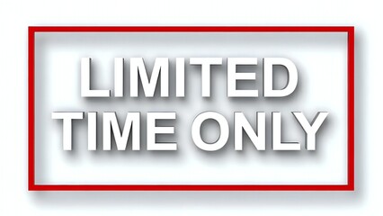 Fototapeta premium Limited Time Only Promotion Banner on White Background