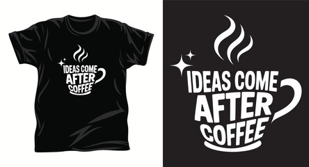 Coffee graphic vector t-shirt design print.