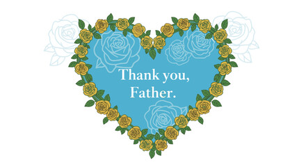 Show Your Appreciation: Beautiful Heart of Roses with a Sincere "Thank You, Father" Message for Father's Day or any heartfelt occasion